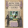 How the Heather Looks: a joyous journey to the British sources of children's books