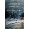 Autobiography of a Sea Creature: Healing the Trauma of Infant Surgery