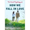 The Secret Psychology of How We Fall in Love: Dr. Paul's 9 Proven Steps to Lasting Love
