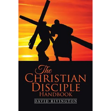 The Christian Disciple Handbook