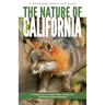 Nature of California, 2nd Ed: An Introduction to Familiar Plants, Animals and Outstanding Natural Attractions