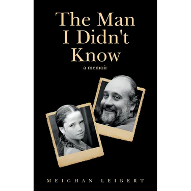 The Man I Didn't Know: A Memoir