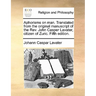 Aphorisms on Man. Translated from the Original Manuscript of the REV. John Casper Lavater, Citizen of Zuric. Fifth Edition.
