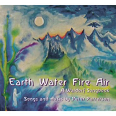 Earth Water Fire Air: A Waldorf Songbook