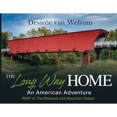 The Long Way Home - An American Adventure: Part 4 - The Midwest and Mountain States