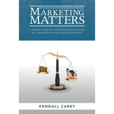 Marketing Matters: A Market Analysis Methodology Leading to a Marketing Simulation Capability