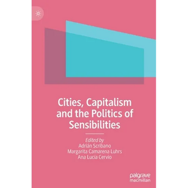 Cities, Capitalism and the Politics of Sensibilities