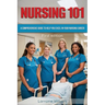 Nursing 101: A Comprehensive Guide to Help You Excel in Your Nursing Career