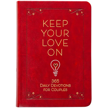 Keep Your Love on: 365 Daily Devotions for Couples