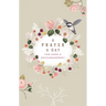 A Prayer a Day for Hope and Encouragement Devotional: A Prayer a Day for Hope and Encouragement Devotional