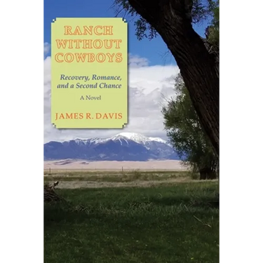 Ranch Without Cowboys: Recovery, Romance, and a Second Chance
