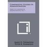 Comparative Studies In Administration: Series In Comparative Administration, No. 1