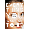 Everything You Want Me to Be
