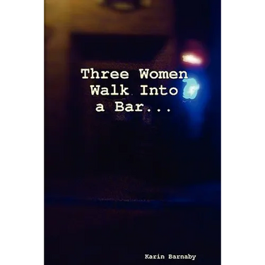 Three Women Walk Into a Bar