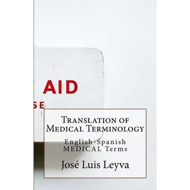 Translation of Medical Terminology: English-Spanish Medical Terms