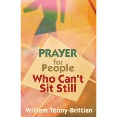 Prayer for People Who Can't Sit Still