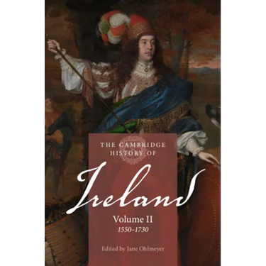 The Cambridge History of Ireland: Volume 2, 1550-1730