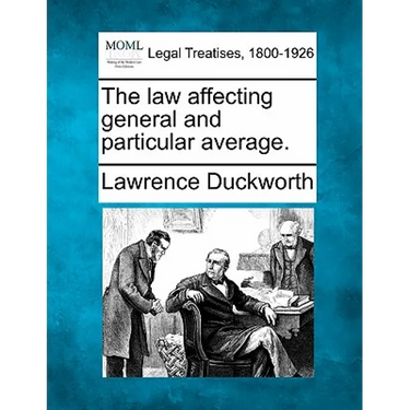 The Law Affecting General and Particular Average.