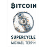 Bitcoin Supercycle: How the Crypto Calendar Can Make You Rich