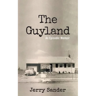 The Guyland: An Episodic Memoir