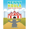 Kenny the Koala Goes to the Circus