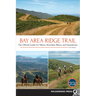 Bay Area Ridge Trail: The Official Guide for Hikers, Mountain Bikers, and Equestrians
