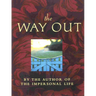 The Way Out: Includes: The Way Beyond, Weath, the Teacher