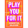 Play You For It