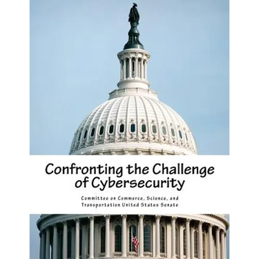 Confronting the Challenge of Cybersecurity