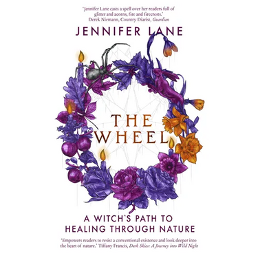 The Wheel: A Witch's Path to Healing Through Nature