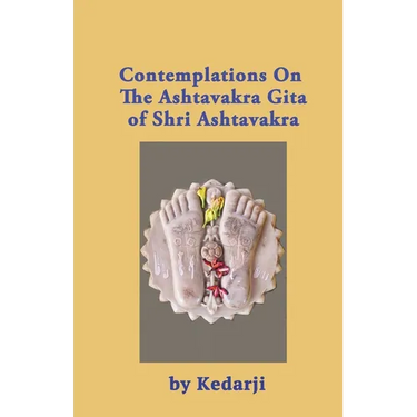 Contemplations On the Ashtavakra Gita of Shri Ashtavakra