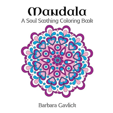 Mandala: A Soul Soothing Coloring Book
