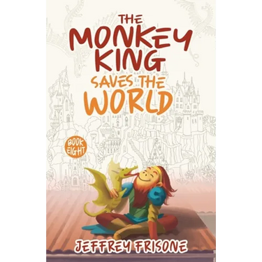 The Monkey King Saves the World: Book Eight