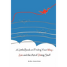 A Little Book on Finding Your Way