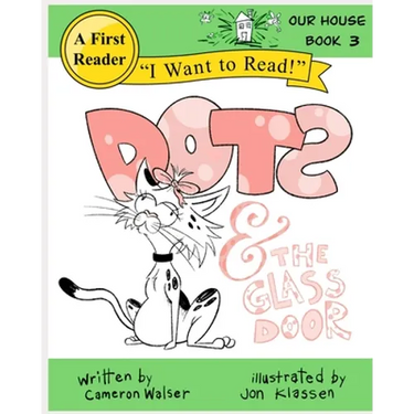 Dots and the Glass Door: Our House Book 3