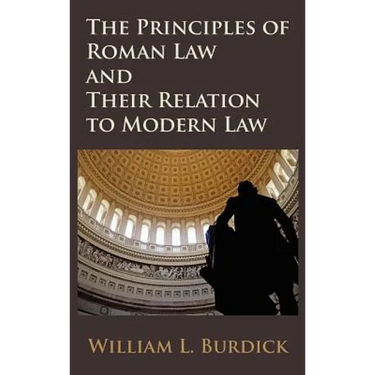 The Principles of Roman Law and Their Relation to Modern Law
