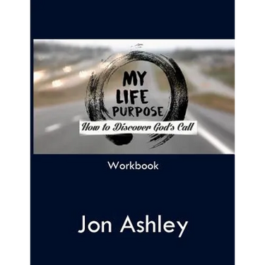 My Life Purpose: How to Discover God's Call