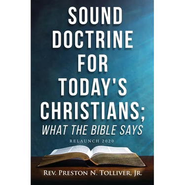 Sound Doctrine For Today's Christians; What the Bible Says: Relaunch 2020