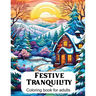 Festive Tranquility: A Christmas Coloring Book for Adults