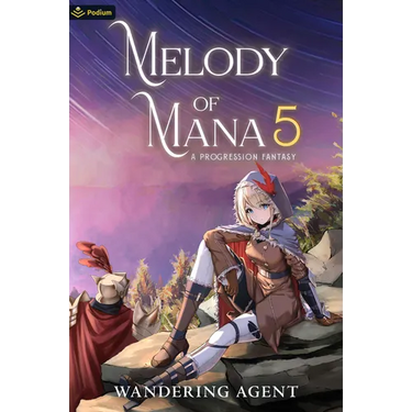 Melody of Mana 5: A Progression Fantasy