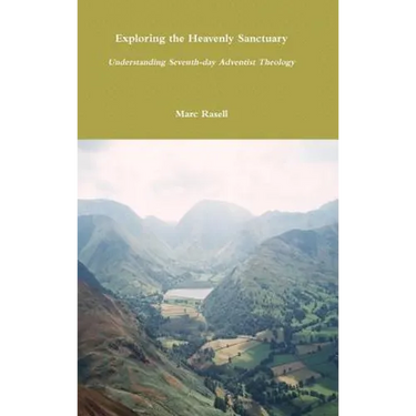 Exploring the Heavenly Sanctuary: Understanding Seventh-day Adventist Theology
