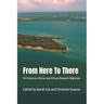 From Here To There: 101 Poems on African and African Diasporic Migration