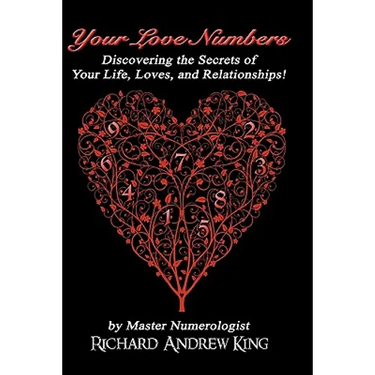 Your Love Numbers: Discovering the Secrets of Your Life, Loves, and Relationships