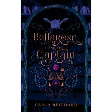 Bellarose and the Captain: Twisted Fairy Tale Series