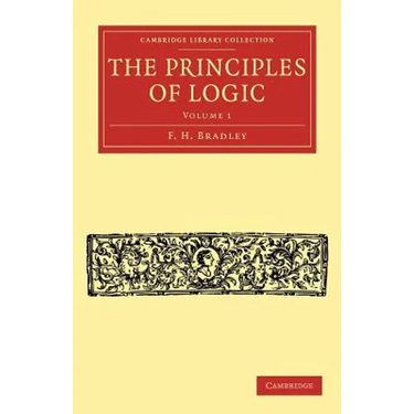 The Principles of Logic - Volume 1