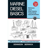 Marine Diesel Basics 1: Maintenance, Lay-Up, Winter Protection, Tropical Storage and Spring Recommission
