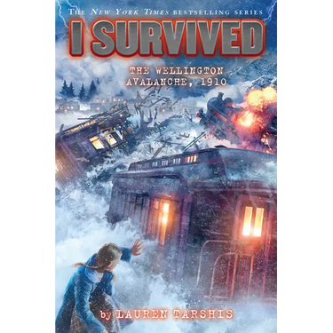 I Survived the Wellington Avalanche, 1910 (I Survived #22): Volume 22