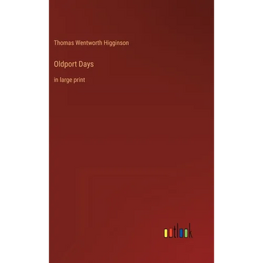 Oldport Days: in large print