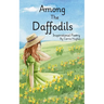 Among The Daffodils: Inspirational Poetry