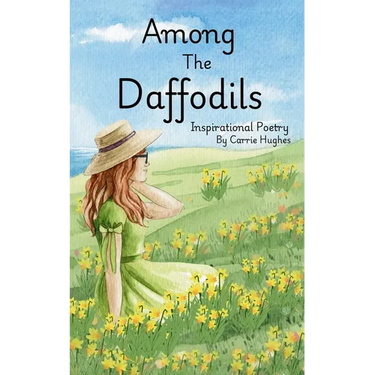 Among The Daffodils: Inspirational Poetry
